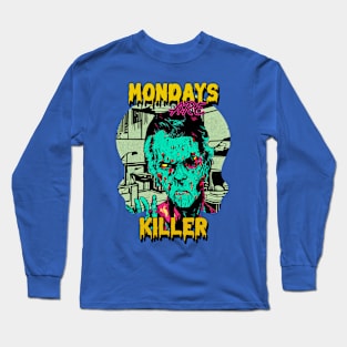 Mondays Are Killer Graphic Long Sleeve T-Shirt